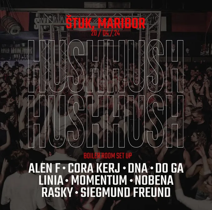 HUSHHUSH — Boiler Room Set Up, 20. 4. 2024, Štuk Maribor