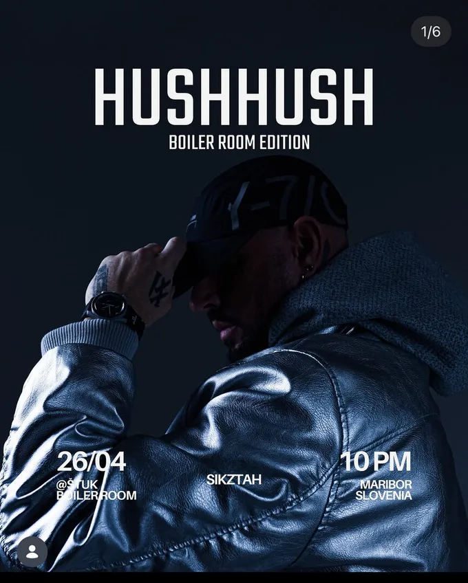 HUSHHUSH — Boiler Room Edition — Sikztah, 26. 4., Štuk Maribor